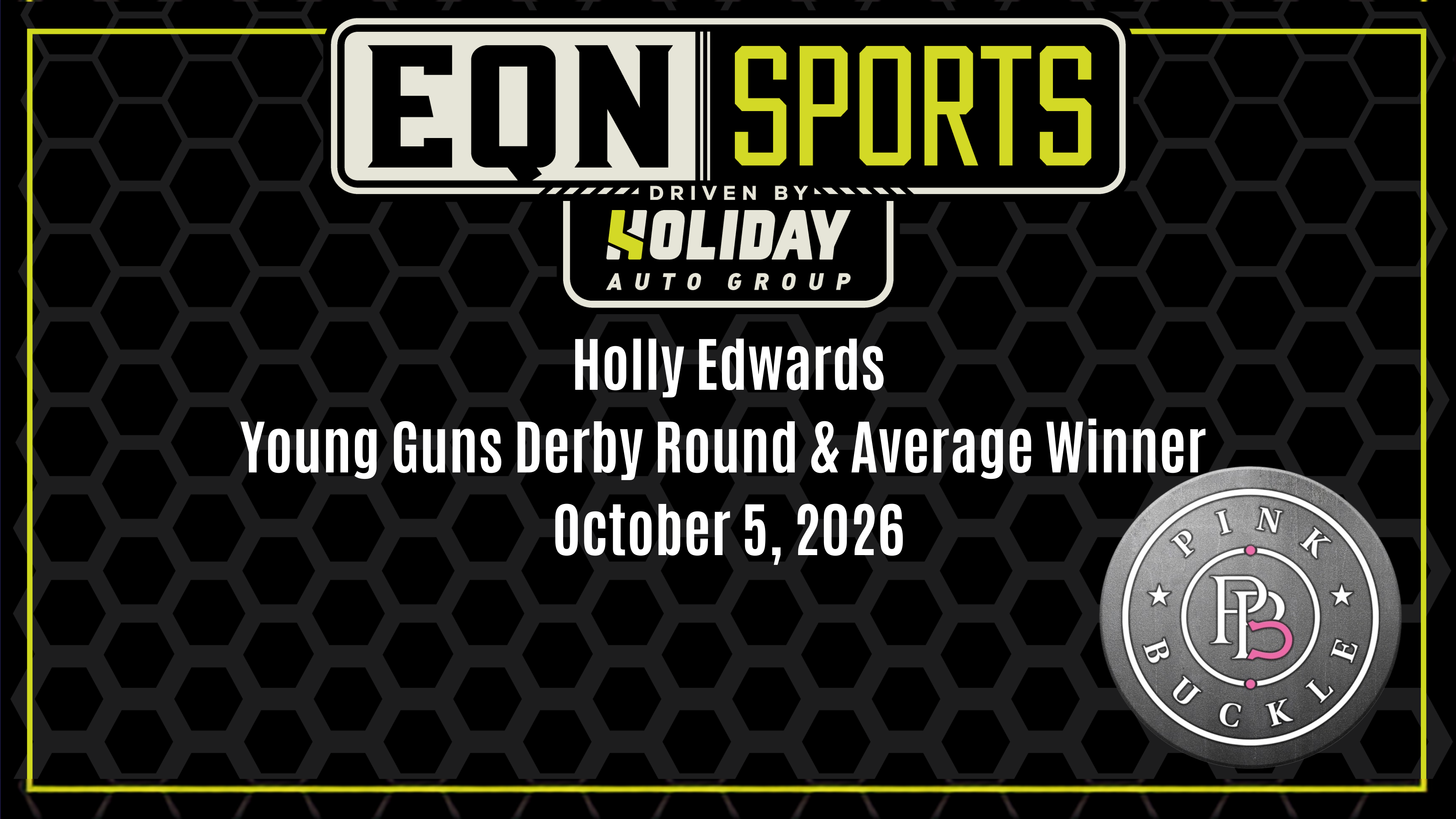 Young Guns Derby - Round 1, 2, & Average | Holly Edwards | Pink Buckle | 10/5/26