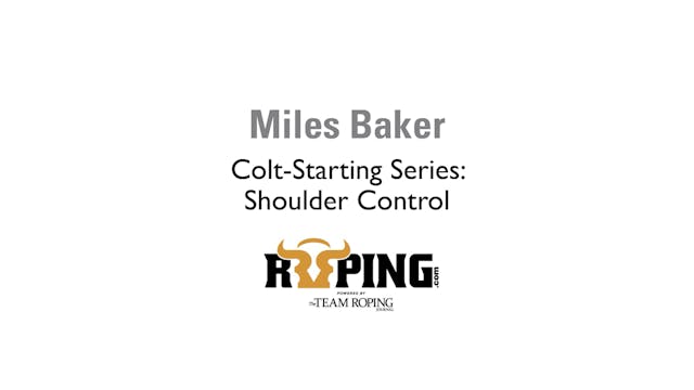 Colt-Starting Series:Shoulder Control