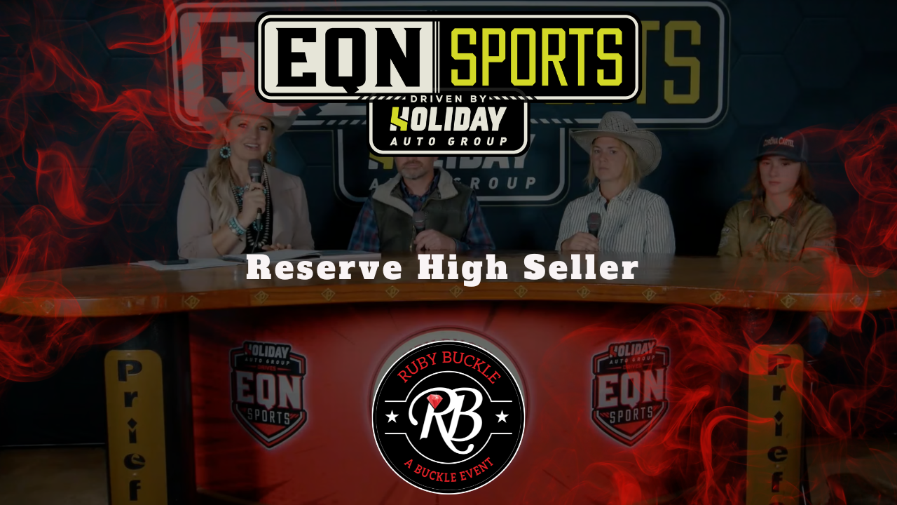 Reserve High Seller | EQN Sports| Ruby Buckle Central | 4/30/26