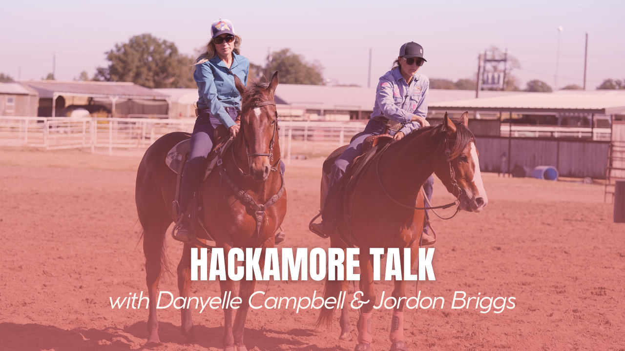 Hackamore Talk with Danyelle Campbell and Jordon Briggs