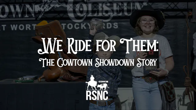 We Ride for Them: The Cowtown Showdow...