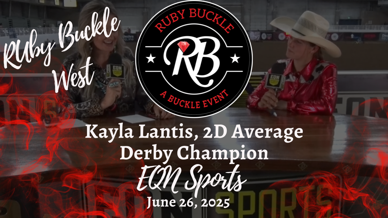 Kayla Lantis, 2D Average Derby Champion | Ruby Buckle West | 6/26/25