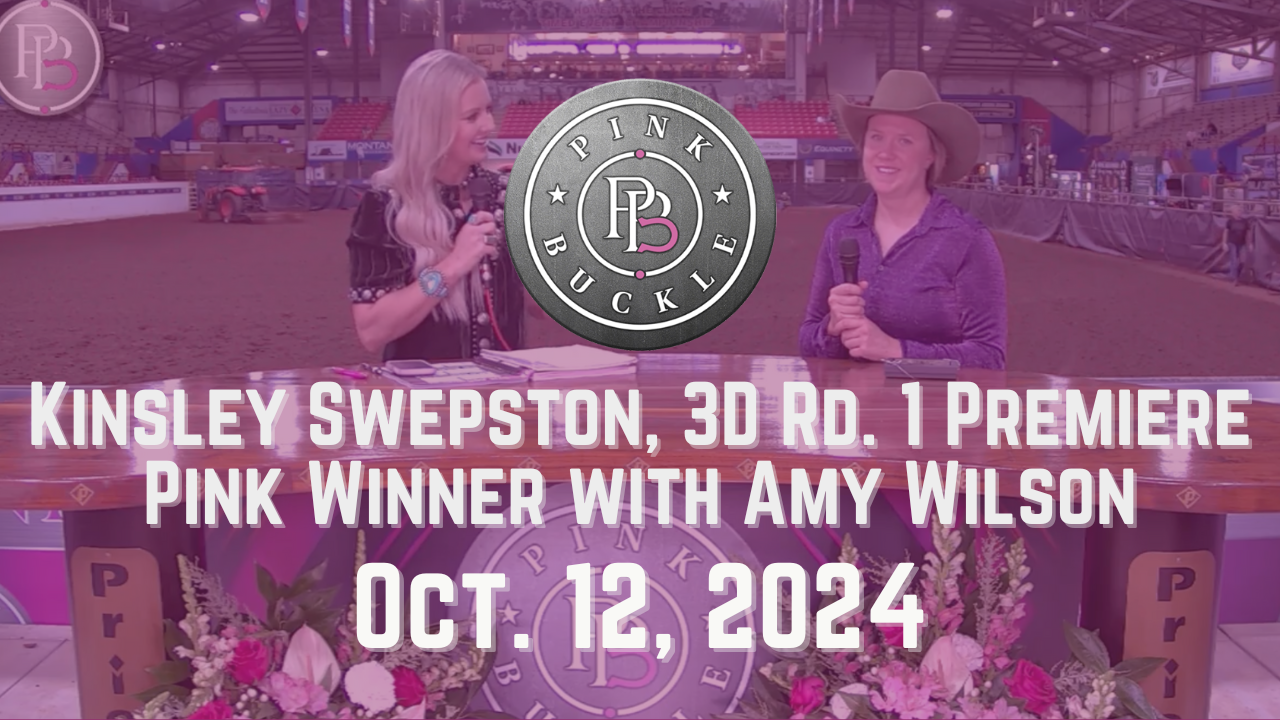 Kinsley Swepston, 3D Rd. 1 Premiere Pink Winner | Pink Buckle | 10/12/24