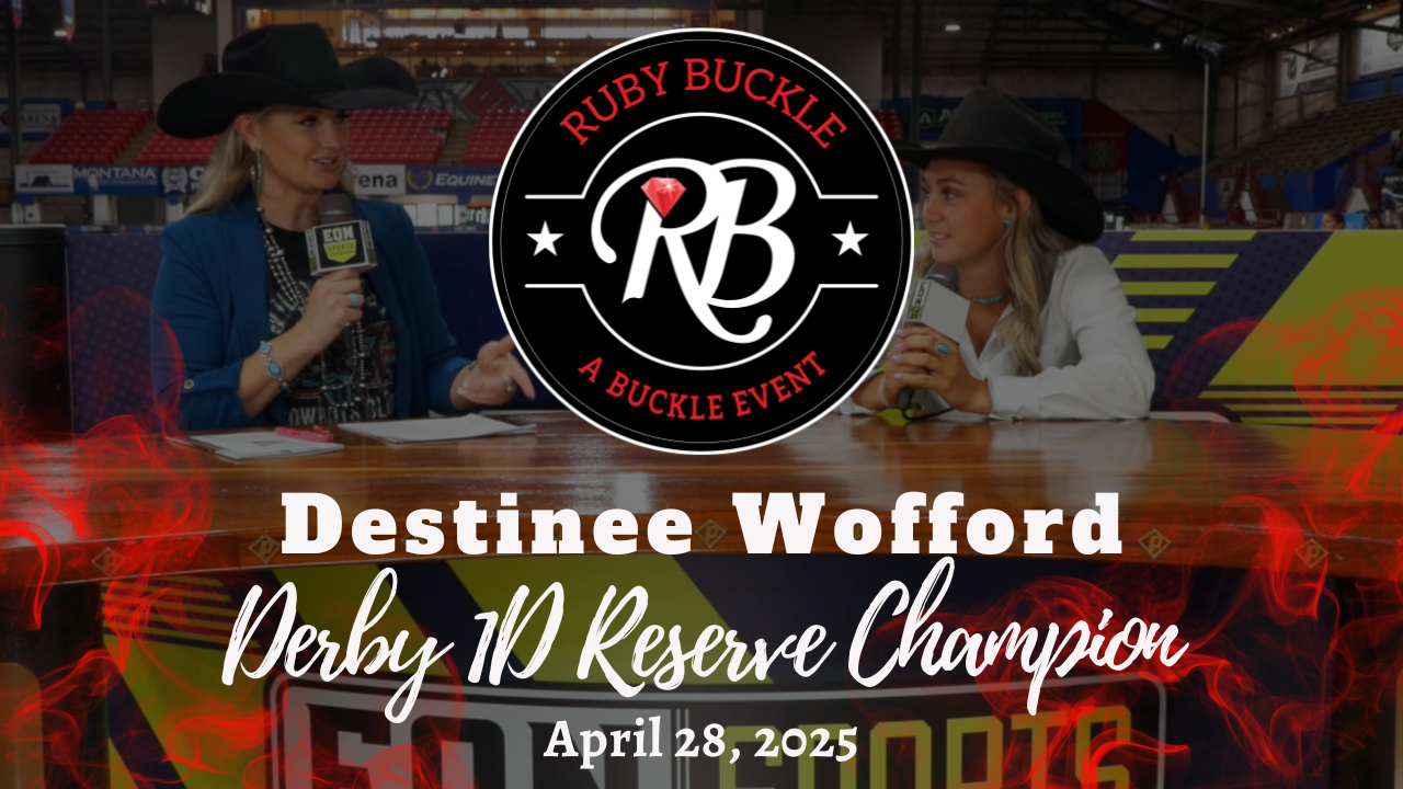 Destinee Wofford, Futurity 1D Reserve Champion | Ruby Buckle Central | 4/29/25