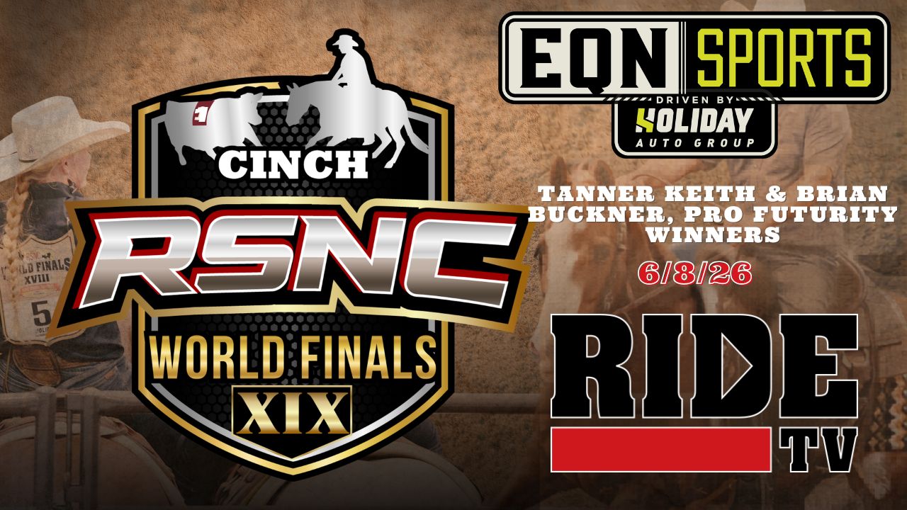 Tanner Keith & Brian Buckner | EQN Sports | Pro Futurity Winners | 6/8/26
