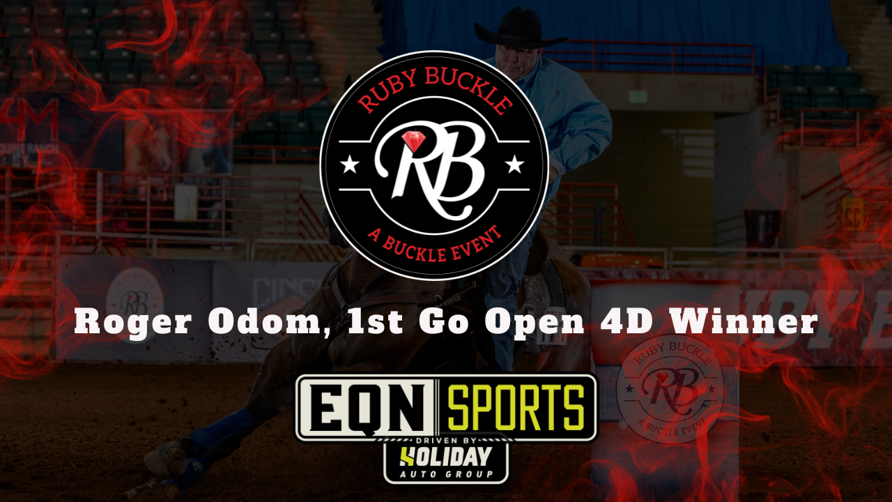 Roger Odom, 1st Go Open 4D Winner | EQN Sports | Ruby Buckle East