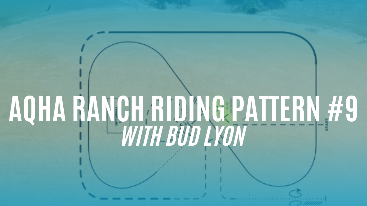 AQHA Ranch Riding Pattern #9