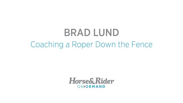 Coaching a Roper Down the Fence