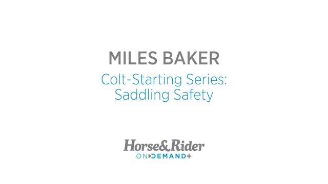 ColtStarting Series: Saddling Safety