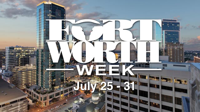 Fort Worth Week