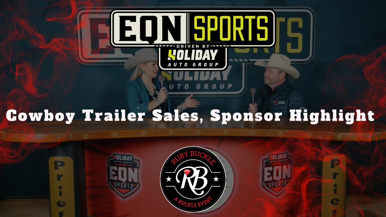 Cowboy Trailer Sales, Sponsor Highlight | Ruby Buckle Central | EQN Sports