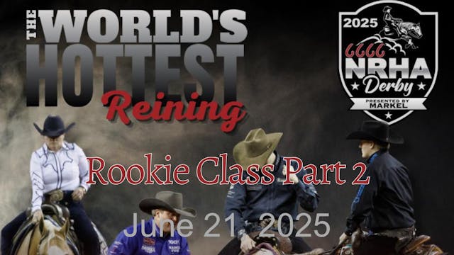 Rookie Class Part 2 | 2025 NRHA Derby...