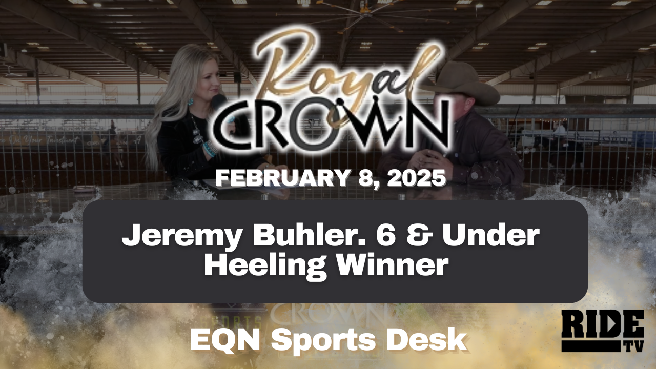 Jeremy Buhler. 6 & Under Heeling Winner | Royal Crown Futurity | 2/9/25