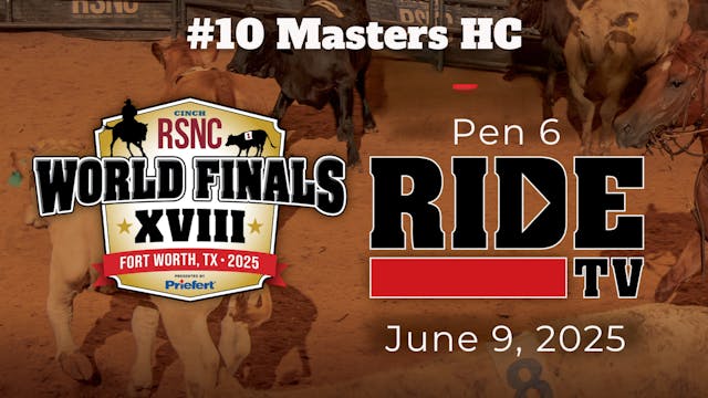 #10 Masters HC | Cinch RSNC World Fin...