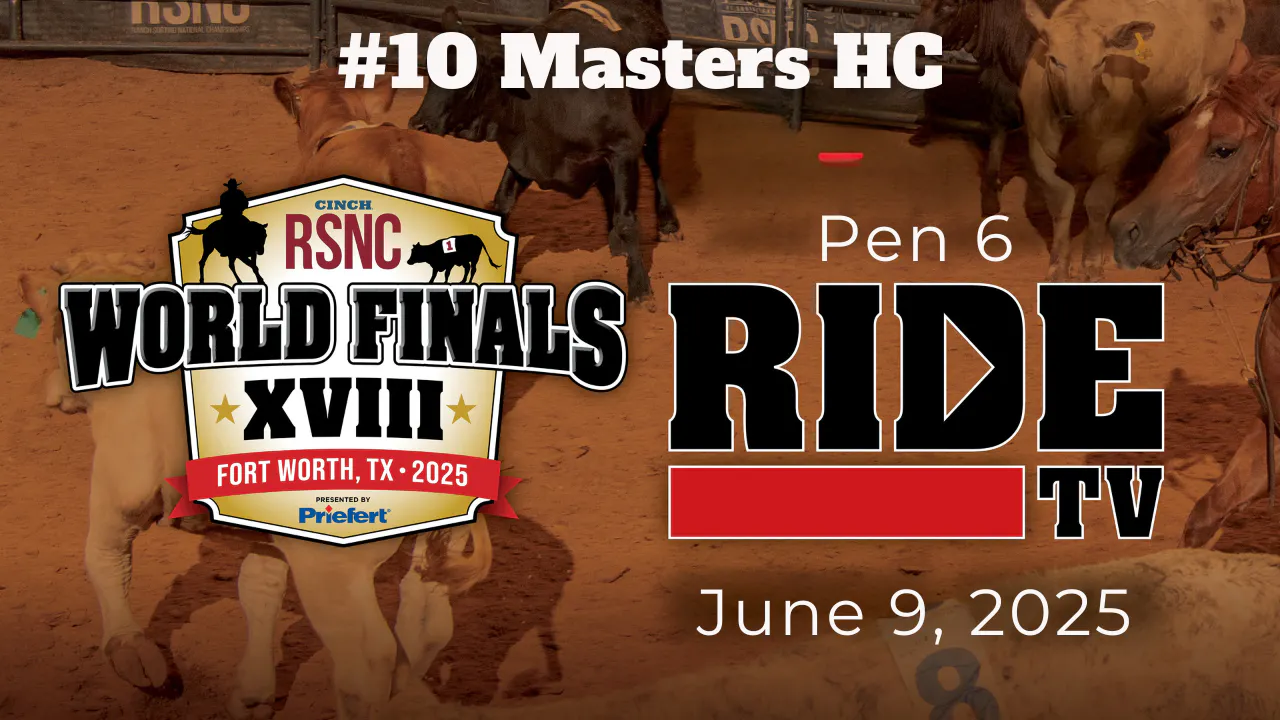 #10 Masters HC | Cinch RSNC World Finals | Pen 6 | June 9, 2025 - 2025 ...