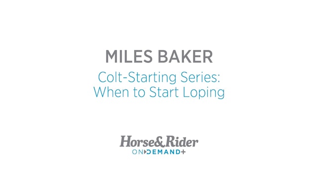 ColtStarting Series:When to Start Loping