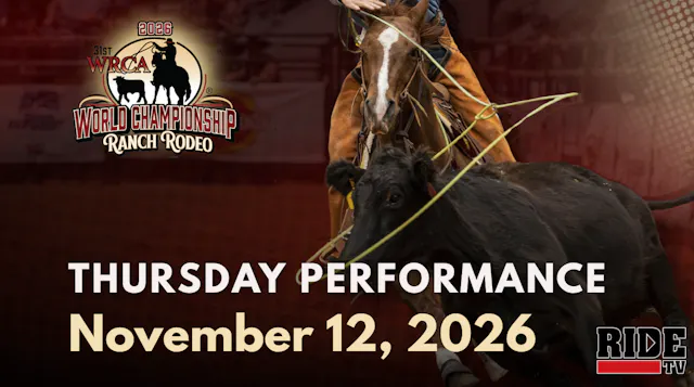 Thursday Performance | WRCA World Championship Ranch Rodeo | 11/12/26