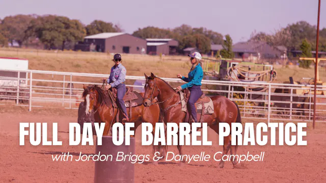 Full Day of Barrel Practice with Dany...