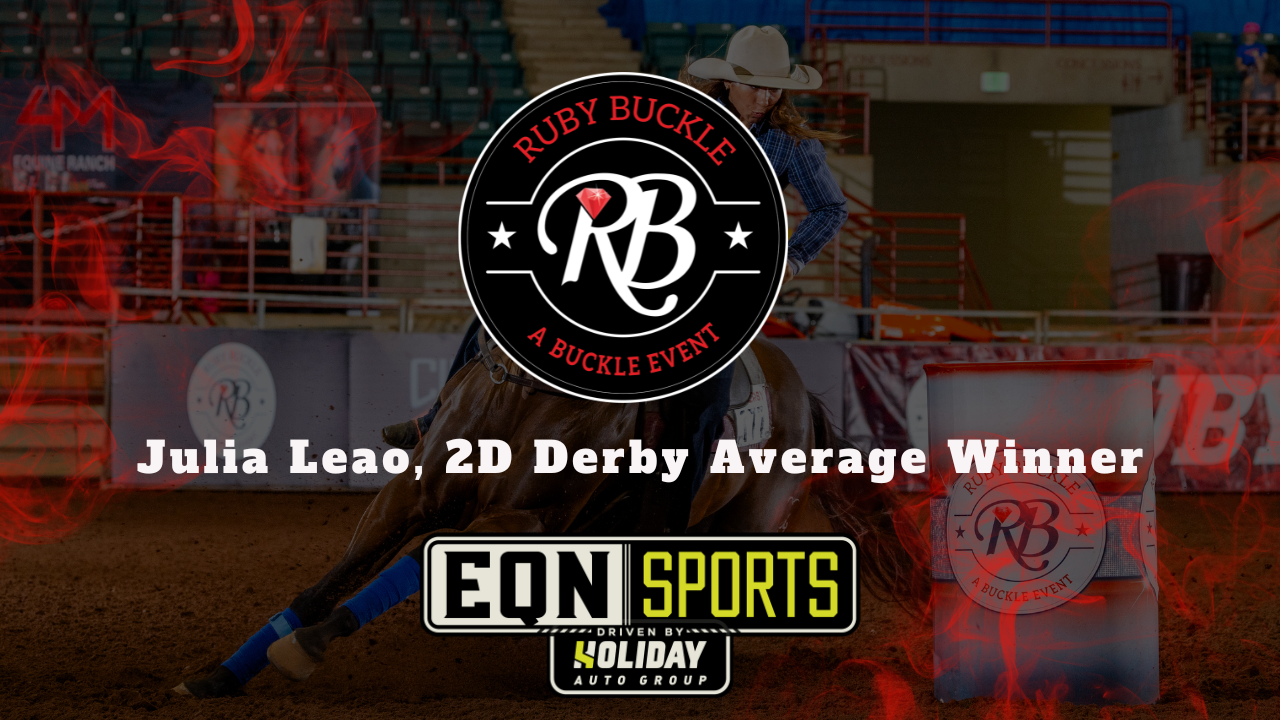 Julia Leao, 2D Derby Average Winner | EQN Sports | Ruby Buckle East
