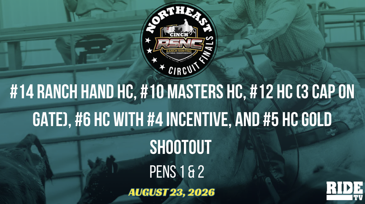 #14 RH HC & More | Cinch RSNC Northeast Circuit Finals | Pens 1 & 2 | 8/23/26