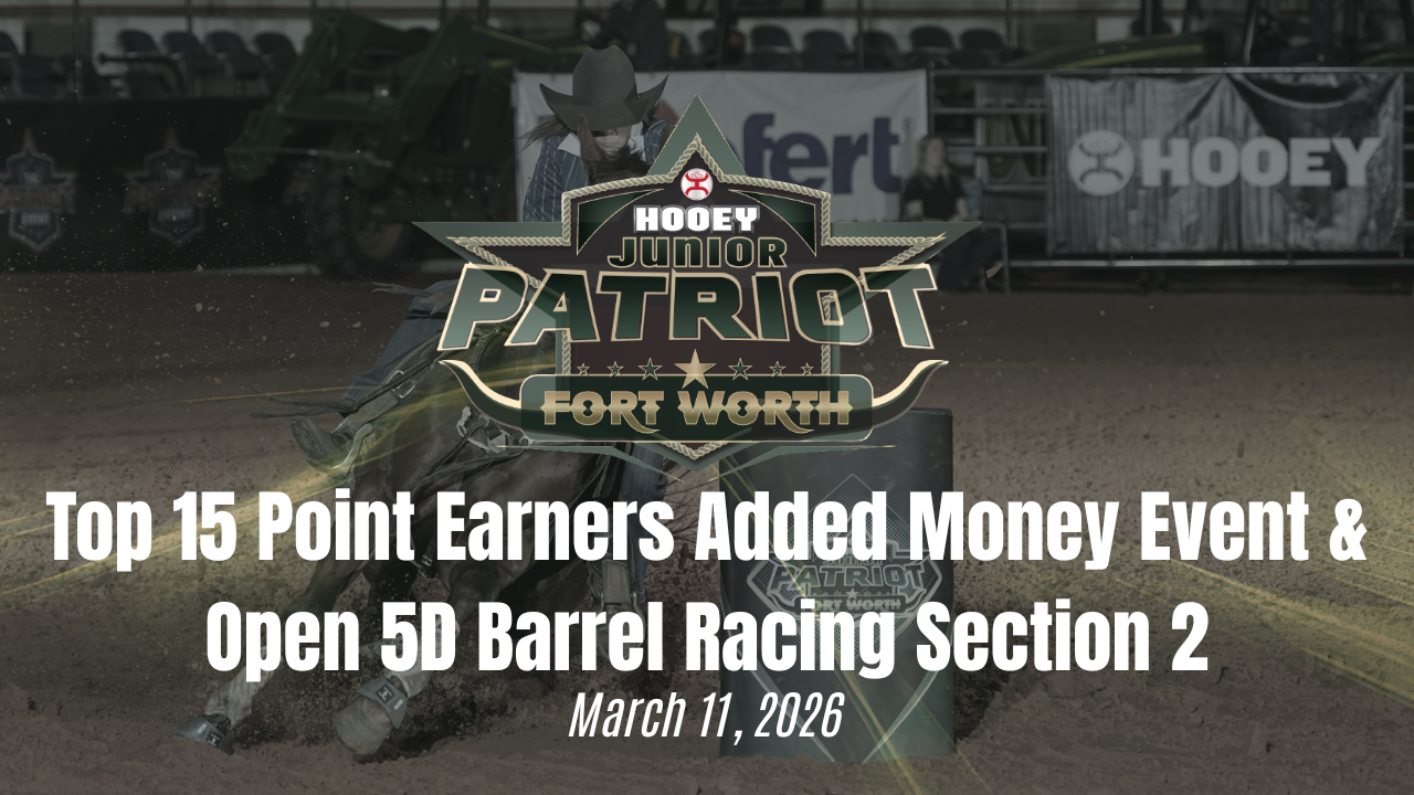 Open 5D Barrel Race Sec. 2 | The Patriot Event | Will Rogers Coliseum | 3/11/26