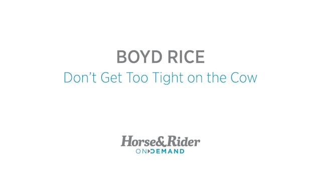 Don’t Get Too Tight on the Cow