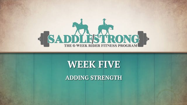 Saddle Strong - Week 5 Intro Adding S...