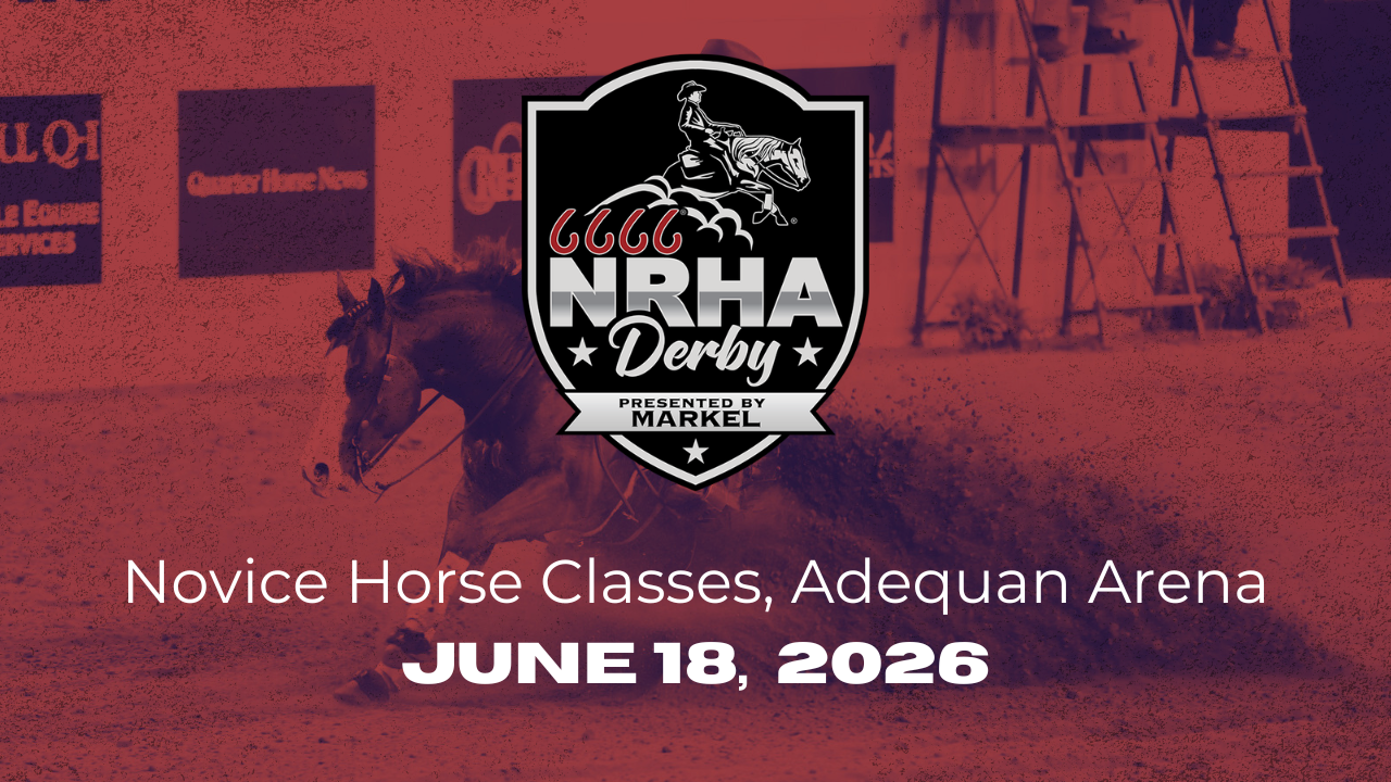 Novice Horse Classes | 2026 6666 NRHA Derby | Adequan Arena | 06/18/2026
