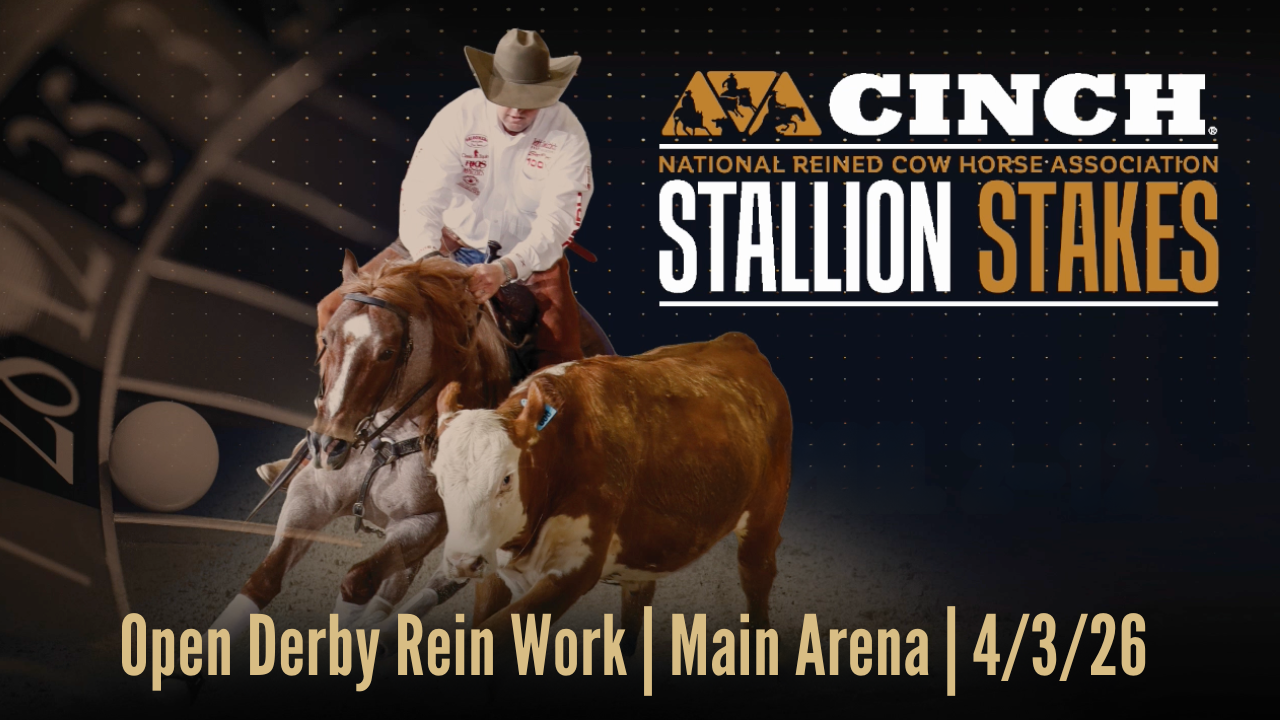 Open Derby Rein Work | Main Arena |  NRCHA Stallion Stakes | 4/3/26