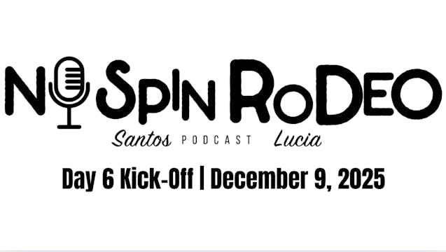 Day 6 Kick-Off | No Spin Rodeo | Dece...