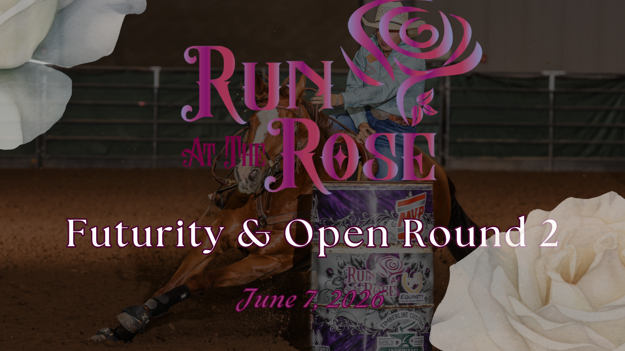 Futurity & Open Round 2 | Run at the Rose Futurity | June 7, 2026