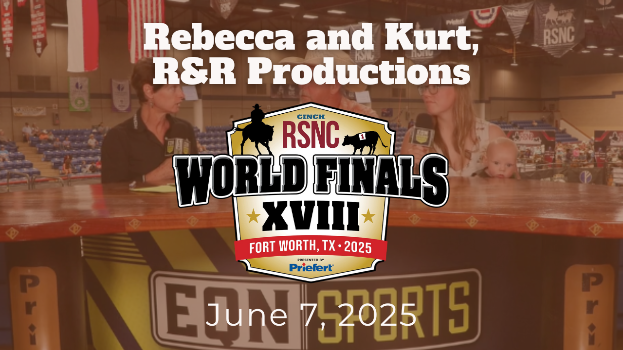 Rebecca and Kurt, R&R Productions | Cinch RSNC World Finals | June 7, 2025