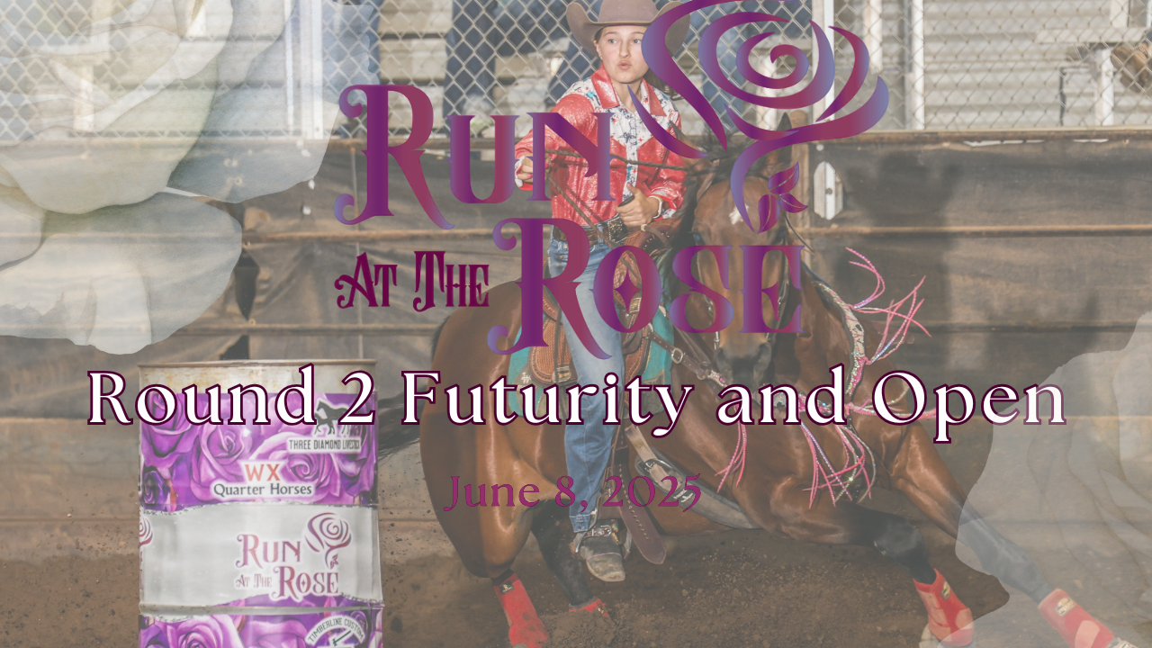 Round 2 Futurity and Open | Run at the Rose Futurity | 6/8/25