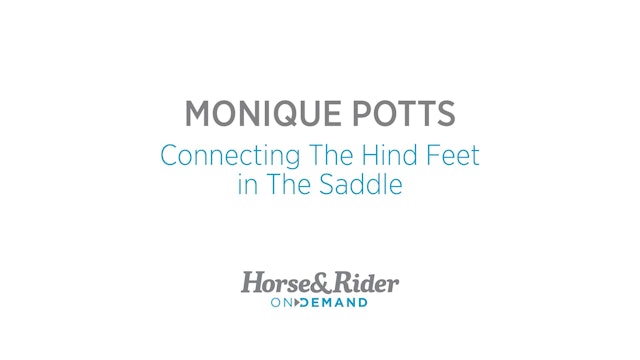 Connecting Your Horse's Hind Feet in the Saddle
