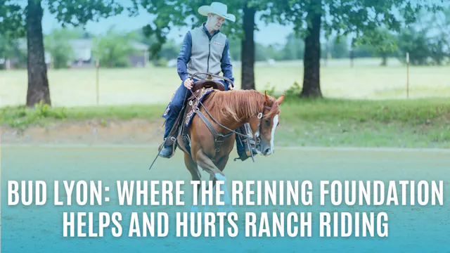 Bud Lyon: Where the Reining Foundatio...
