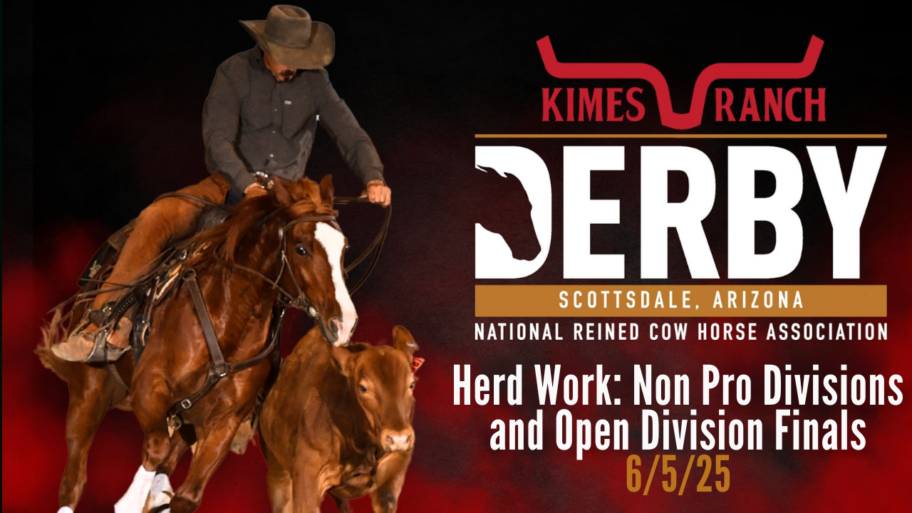 Herd Work: Non Pro Divisions and Open Division Finals | NRCHA Derby | 6/5/25