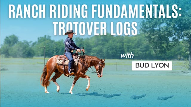 Ranch Riding Fundamentals: Trotover Logs