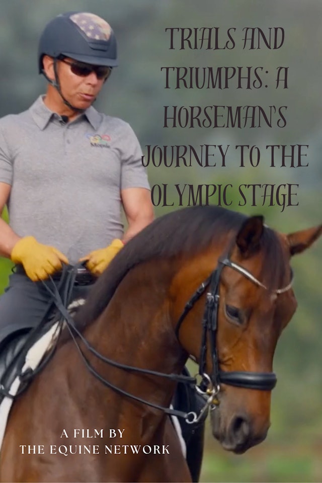 Trials and Triumphs: A Horseman's Journey to the Olympic Stage