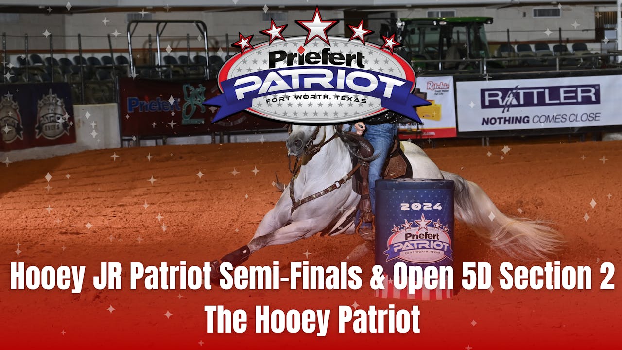 Hooey JR Patriot SemiFinals & Open 5D Section 2 The Patriot March