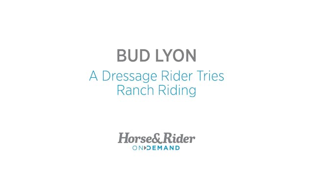 A Dressage Rider Tries Ranch Riding