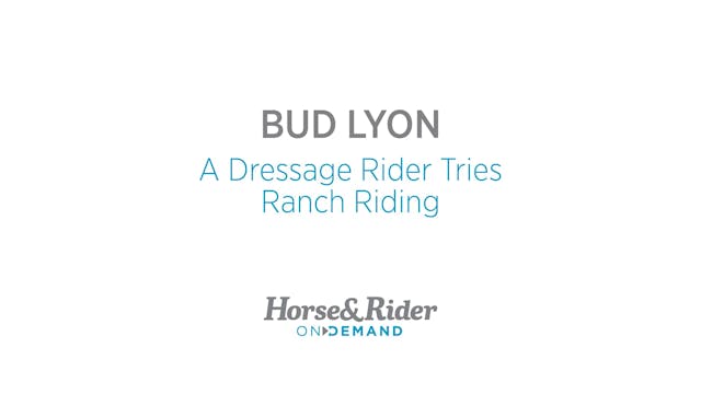 A Dressage Rider Tries Ranch Riding