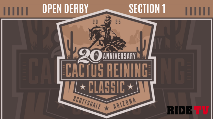 Open Derby Section 1 | Cactus Reining Classic | March 21, 2025