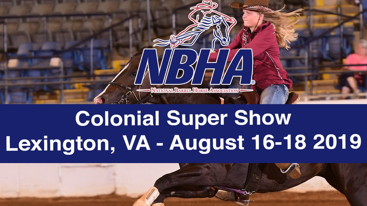 2019 NBHA Colonial Super Show - Lexington, VA