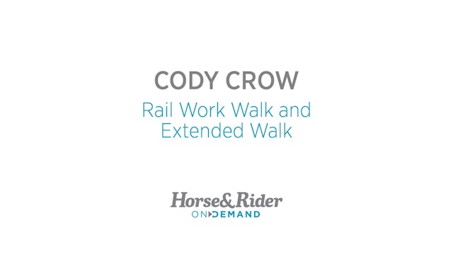 Rail Work: Walk and Extended Walk