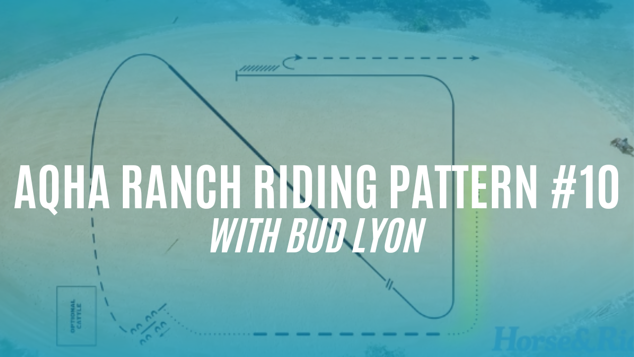 AQHA Ranch Riding Pattern #10