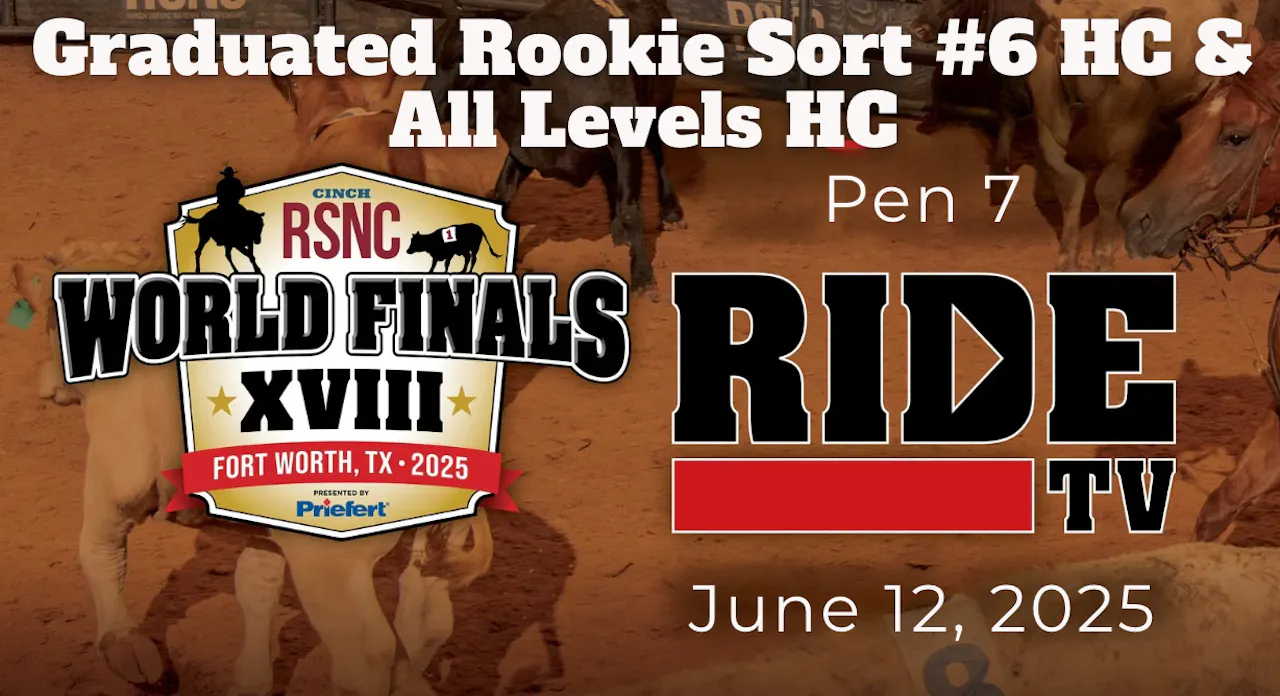 Grad. Rookie Sort #6 HC & All Levels HC | RSNC World Finals | Pen 7 | 6 ...