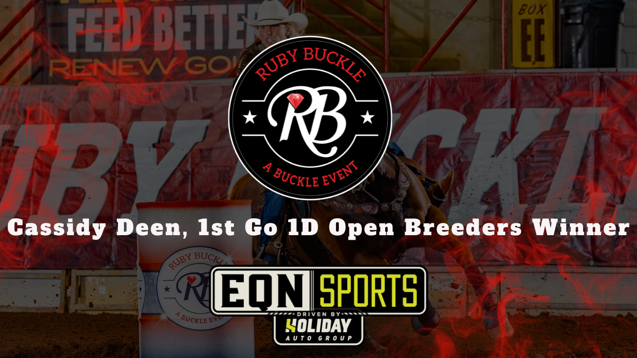 Cassidy Deen, 1st Go 1D Open Breeders Winner | EQN Sports | Ruby Buckle East