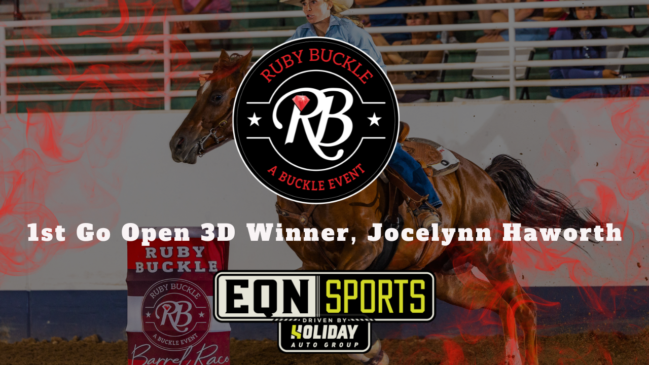 1st Go Open 3D Winner, Jocelynn Haworth | EQN Sports | Ruby Buckle West