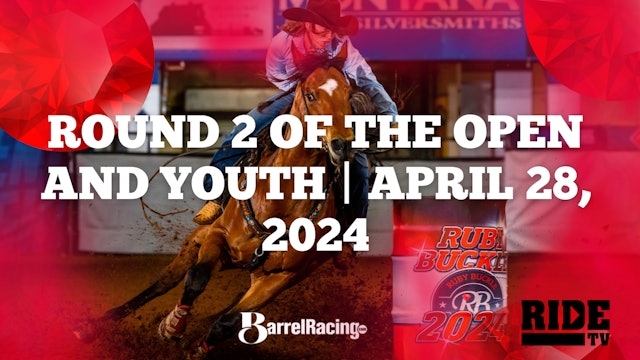 Ruby Buckle Central Barrel Race | Round 2 Open and Youth | April 28, 2024