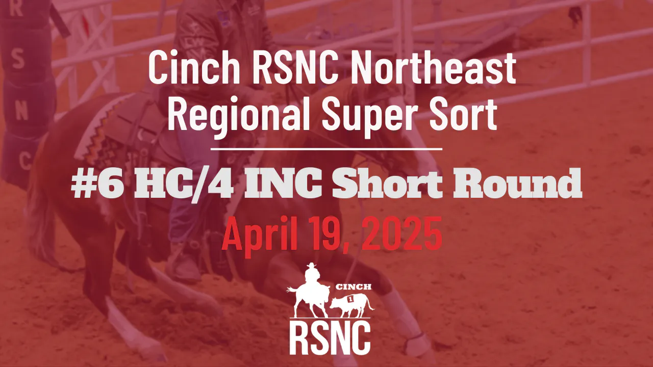 #6 HC/4 INC Short Round | Cinch RSNC Northeast Regional Super Sort | 4 ...